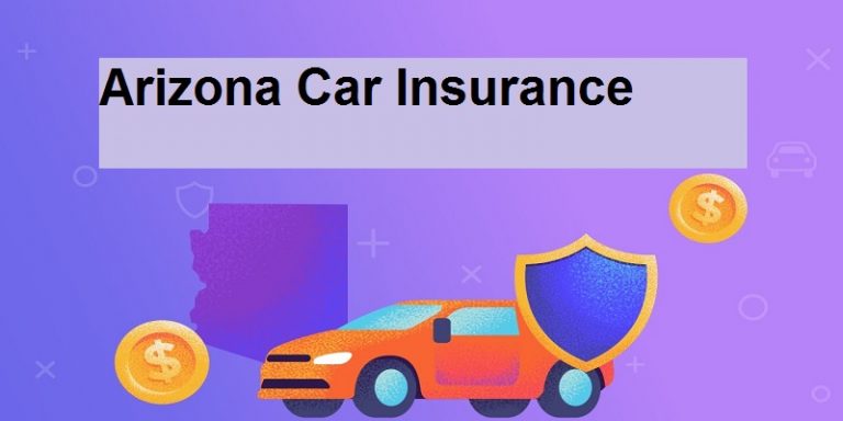 Arizona Car Insurance – Best Car Insurance In Arizona
