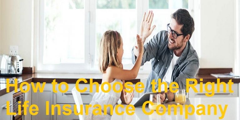 How To Choose Life Insurance Company