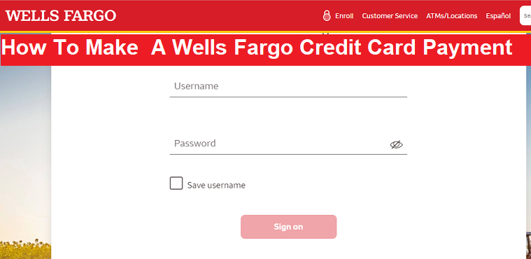 Wells Fargo Credit Card Login: How To Access Your Account