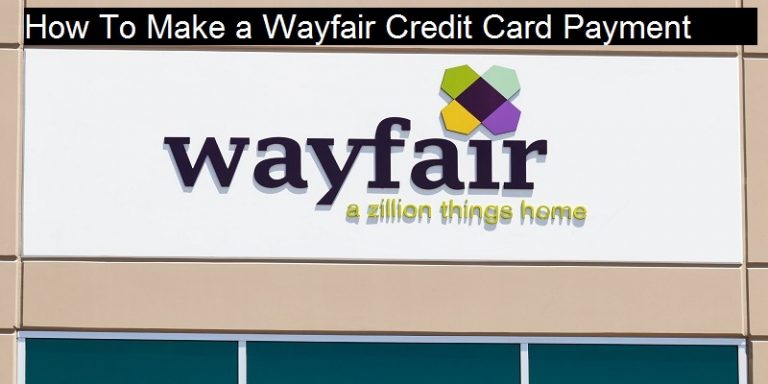 How To Make Your Wayfair Credit Card Payment: Payment Options