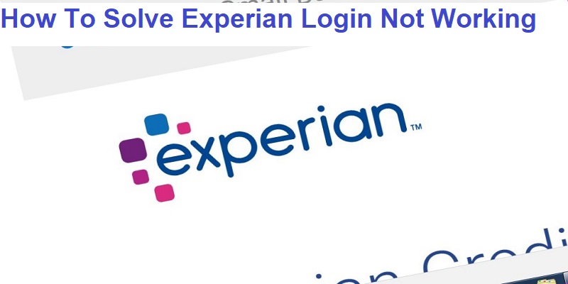 How To Solve Experian Login Not Working
