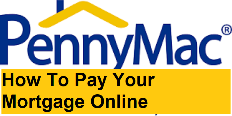 Pennymac Mortgage Login: How To Pay Your Mortgage Online