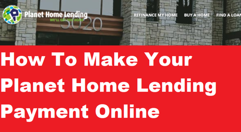 Planet Home Lending Login: How To Make A Payment Online
