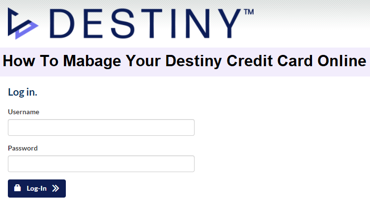Destiny Credit Card Login: How To Make A Payment Online