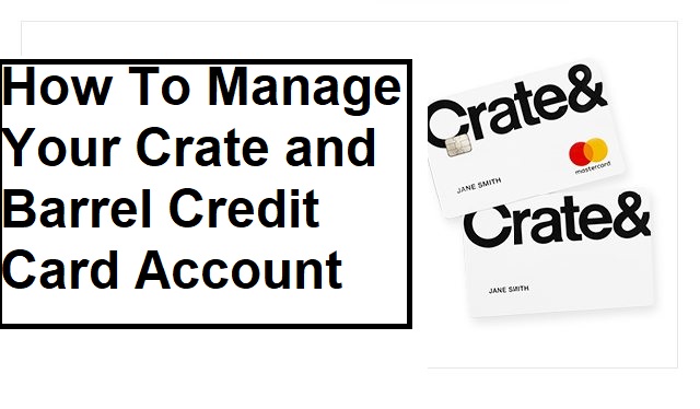 Crate And Barrel Credit Card Login: How To Make A Payment